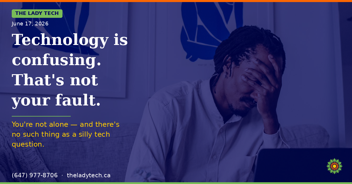 Technology is confusing. That's not your fault.